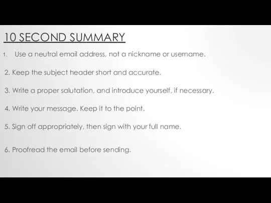 10 SECOND SUMMARY Use a neutral email address, not a