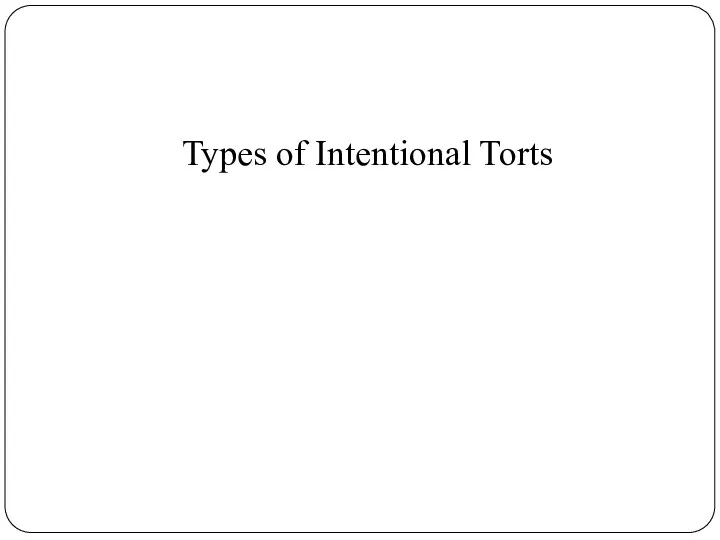 Types of Intentional Torts