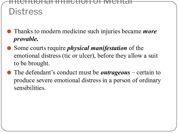 Intentional Infliction of Mental Distress Thanks to modern medicine such