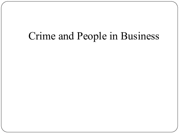 Crime and People in Business