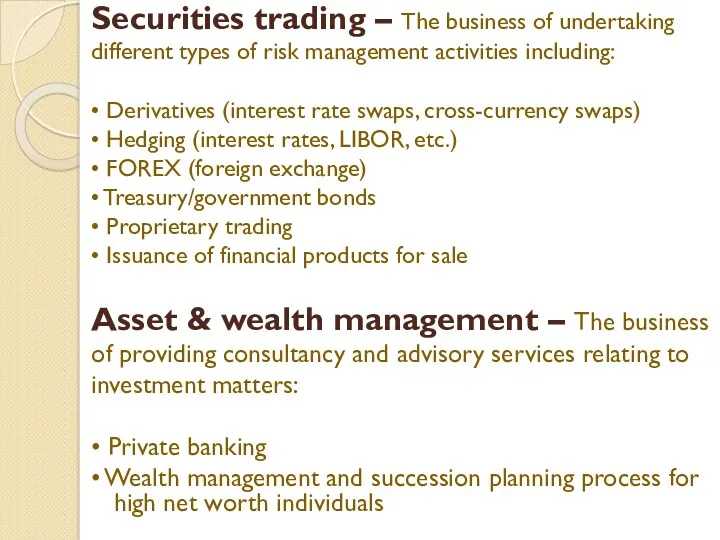 Securities trading – The business of undertaking different types of
