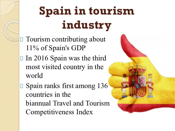 Spain in tourism industry Tourism contributing about 11% of Spain's