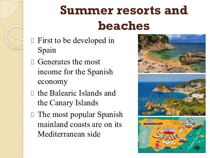 Summer resorts and beaches First to be developed in Spain