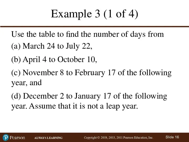 Example 3 (1 of 4) Use the table to find