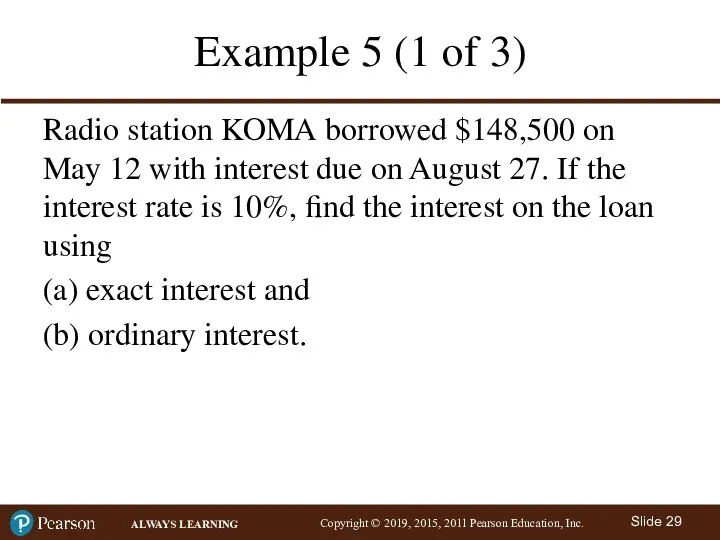 Example 5 (1 of 3) Radio station KOMA borrowed $148,500