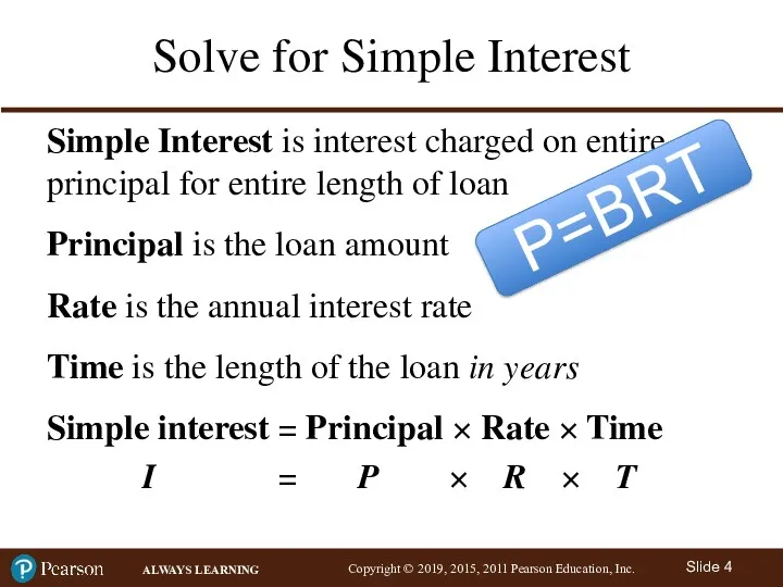 Solve for Simple Interest Simple Interest is interest charged on