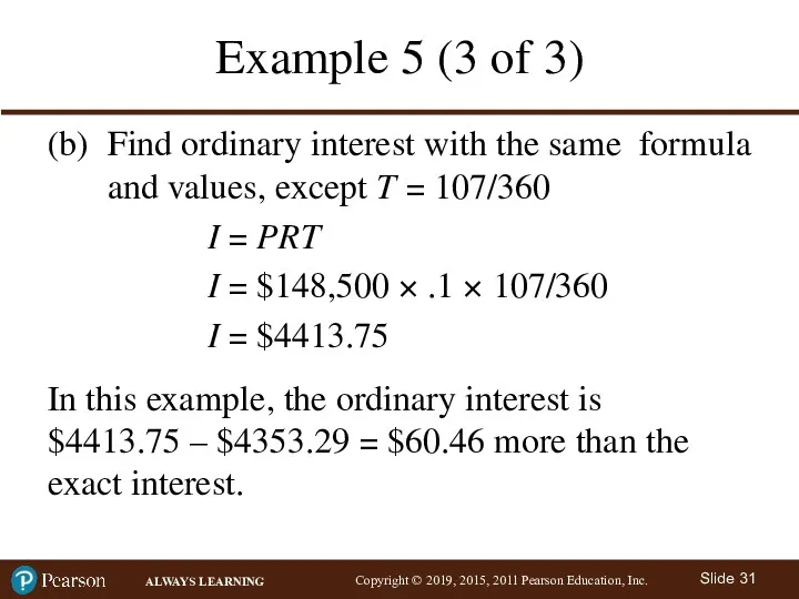 Example 5 (3 of 3) (b) Find ordinary interest with