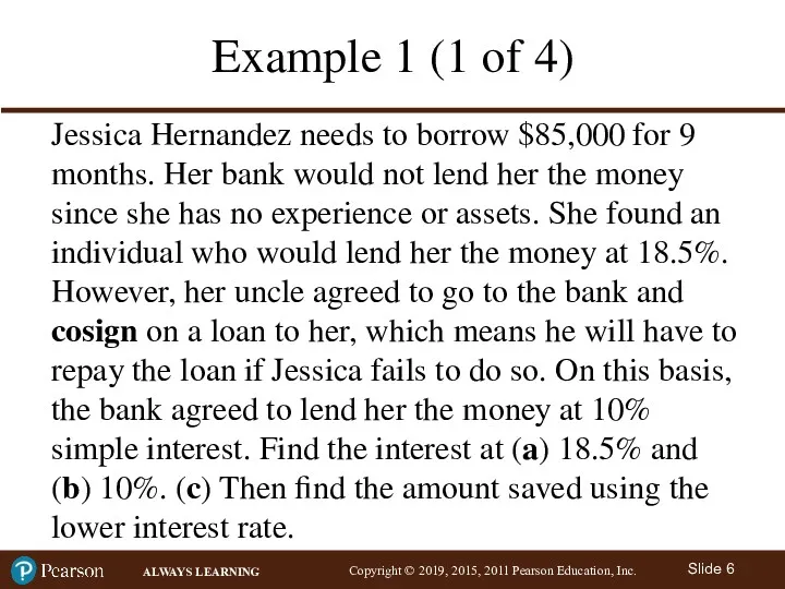 Example 1 (1 of 4) Jessica Hernandez needs to borrow