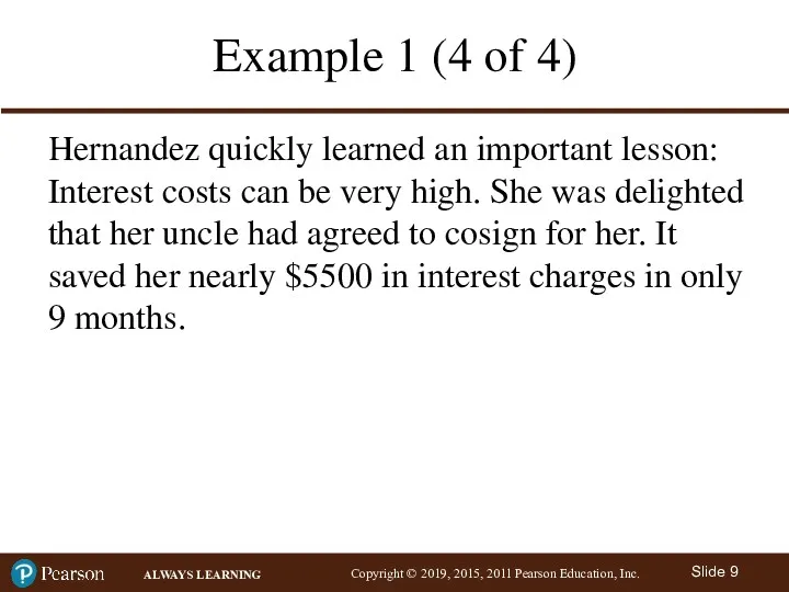 Example 1 (4 of 4) Hernandez quickly learned an important