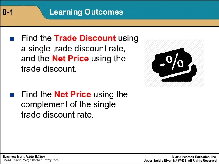 Learning Outcomes Find the Trade Discount using a single trade discount rate, and