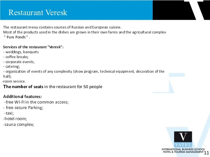 Restaurant Veresk 11 The restaurant menu contains courses of Russian