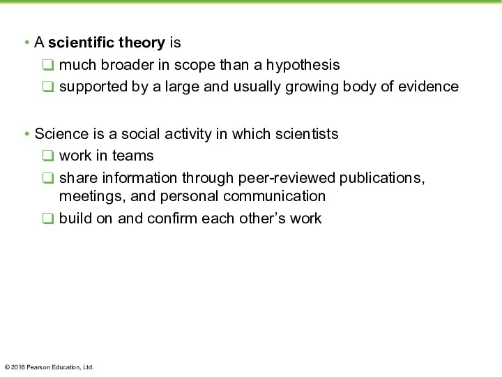 A scientific theory is much broader in scope than a