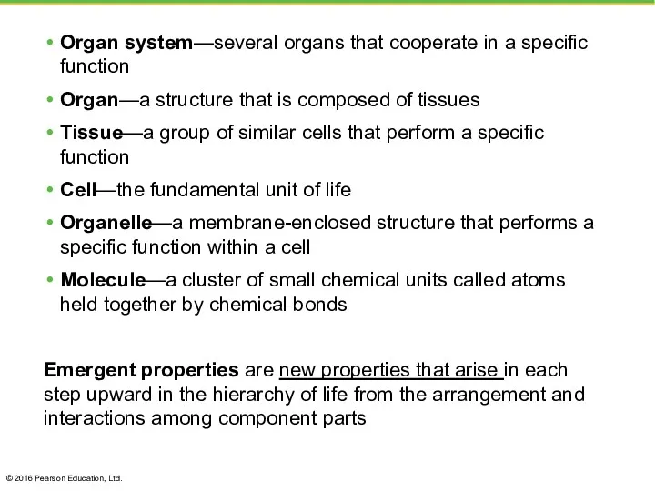 Organ system—several organs that cooperate in a specific function Organ—a