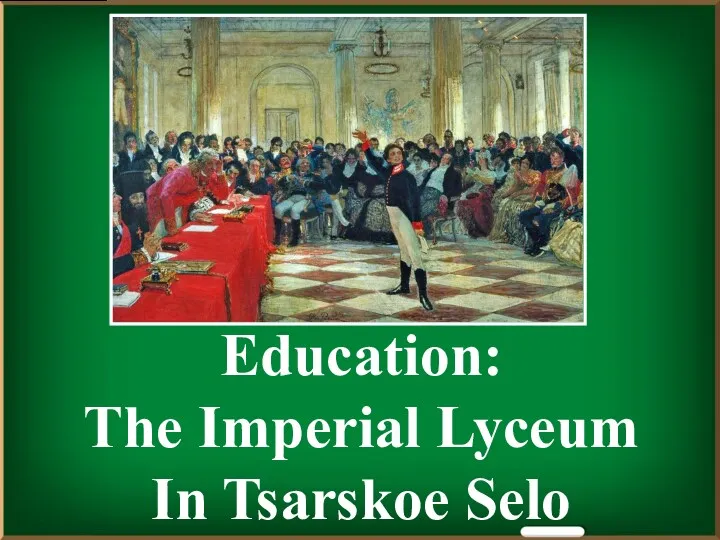 Education: The Imperial Lyceum In Tsarskoe Selo