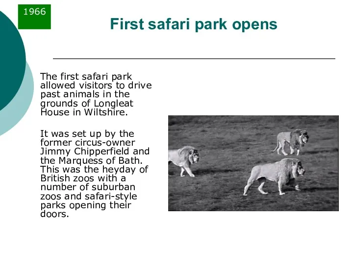 First safari park opens The first safari park allowed visitors
