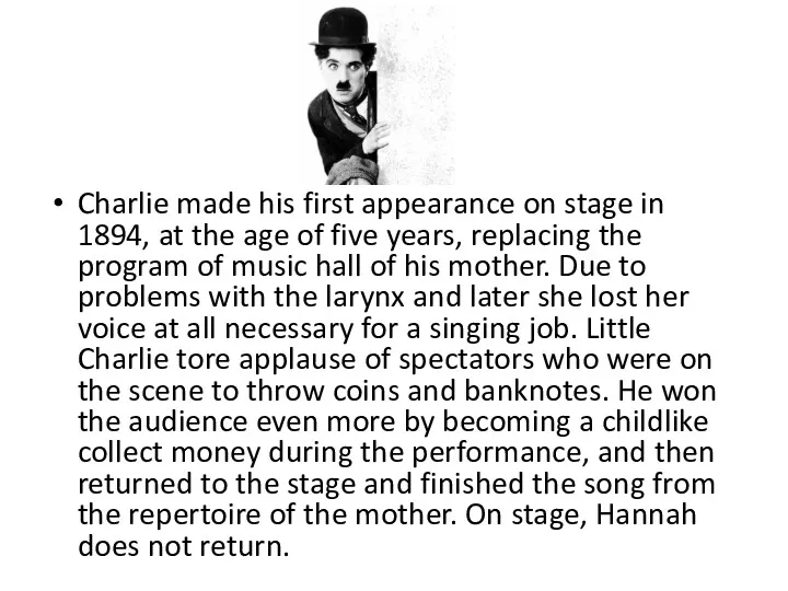 Charlie made ​​his first appearance on stage in 1894, at