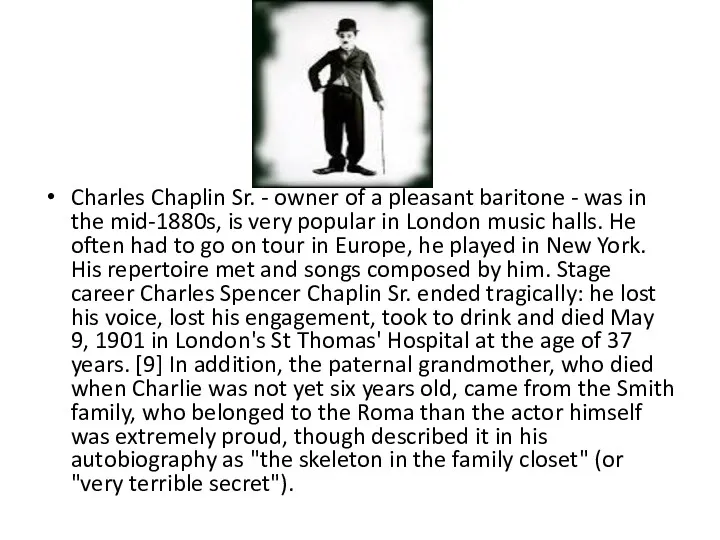 Charles Chaplin Sr. - owner of a pleasant baritone -