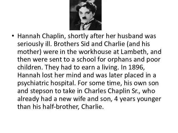 Hannah Chaplin, shortly after her husband was seriously ill. Brothers