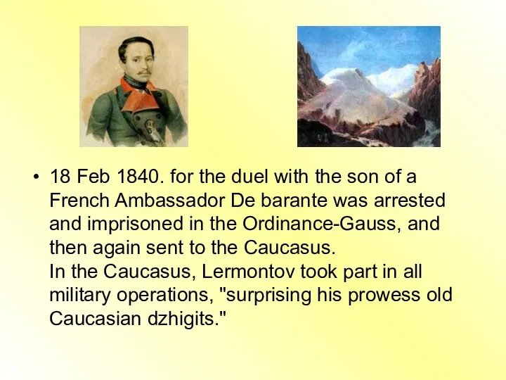 18 Feb 1840. for the duel with the son of a French Ambassador