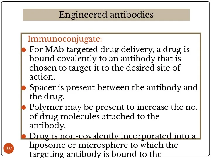 Immunoconjugate: For MAb targeted drug delivery, a drug is bound