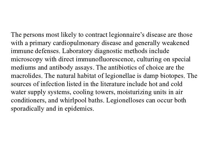 The persons most likely to contract legionnaire’s disease are those