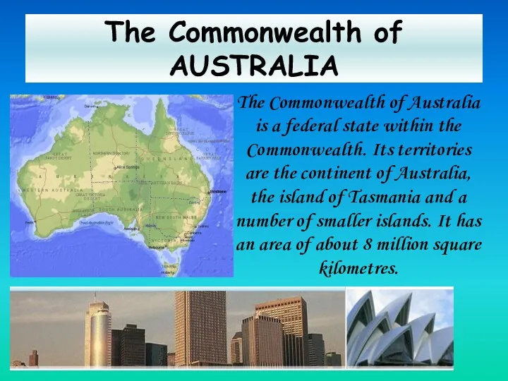 The Commonwealth of AUSTRALIA The Commonwealth of Australia is a federal state within