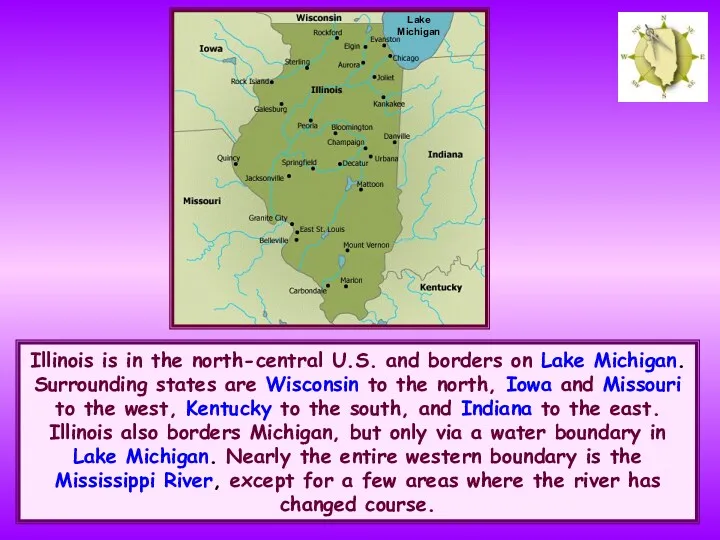 Illinois is in the north-central U.S. and borders on Lake