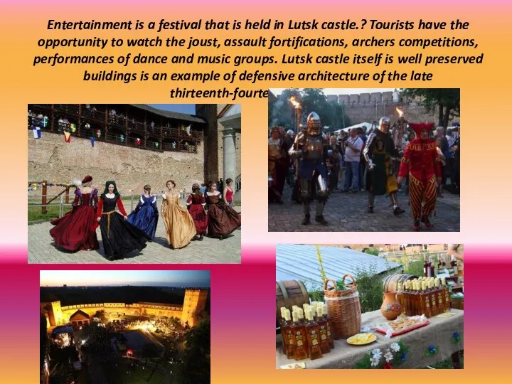 Entertainment is a festival that is held in Lutsk castle.?
