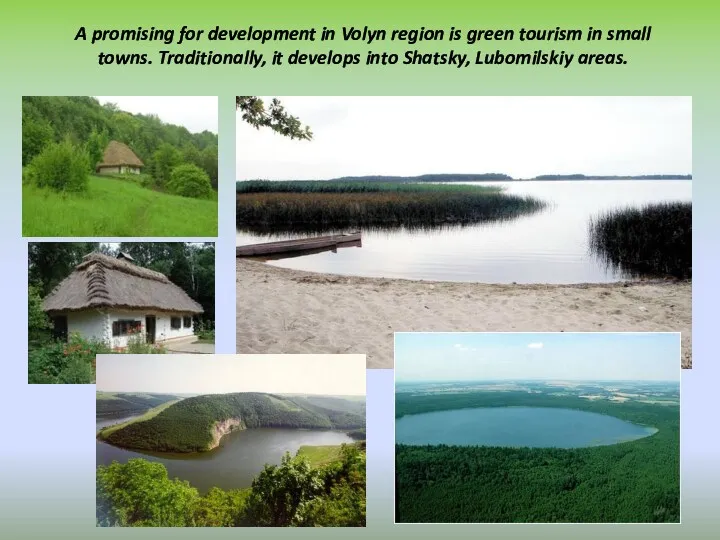 A promising for development in Volyn region is green tourism