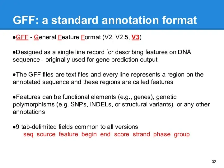 GFF - General Feature Format (V2, V2.5, V3) Designed as