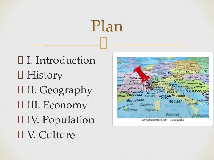 I. Introduction History II. Geography III. Economy IV. Population V. Culture Plan