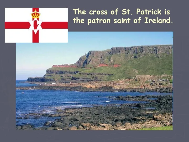 The cross of St. Patrick is the patron saint of Ireland.