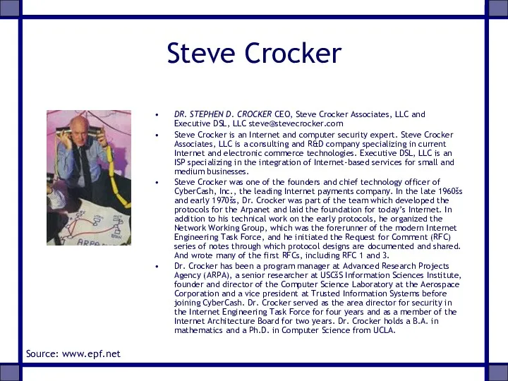 Steve Crocker DR. STEPHEN D. CROCKER CEO, Steve Crocker Associates, LLC and Executive