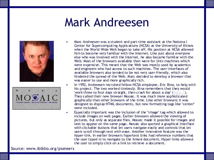 Mark Andreesen Marc Andreesen was a student and part-time assistant at the Nationa