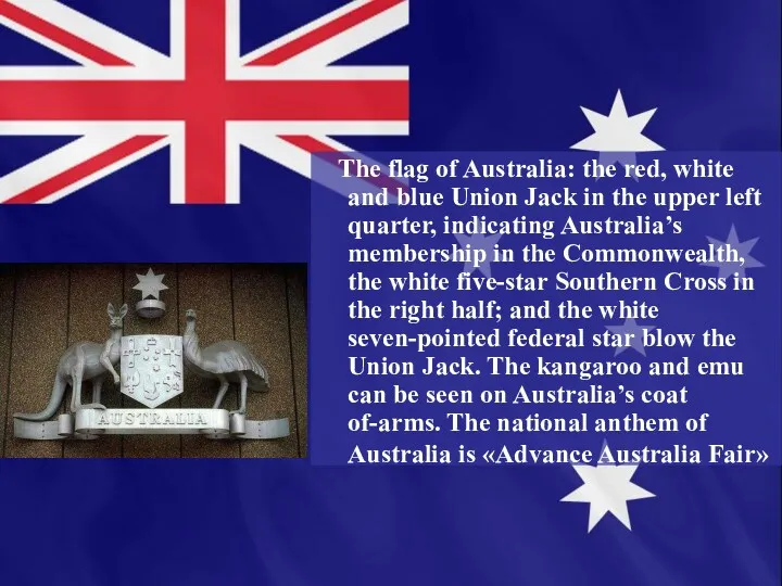The flag of Australia: the red, white and blue Union Jack in the