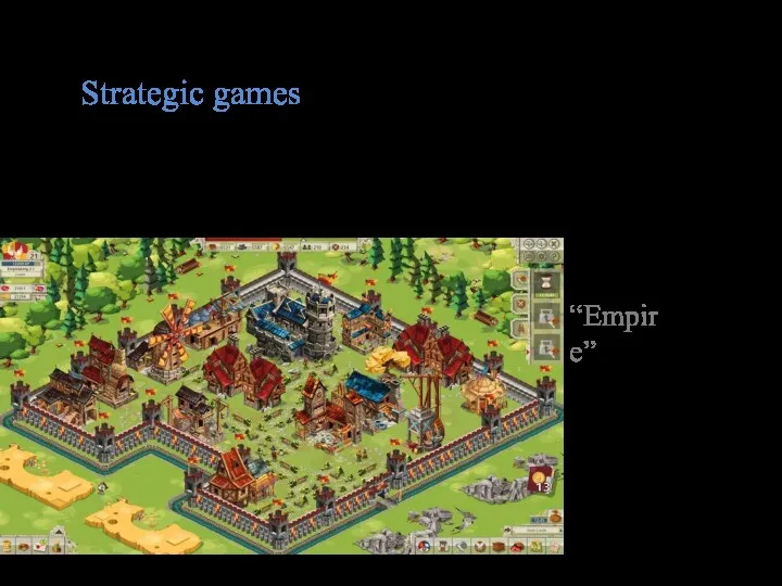 Strategic games Strategic games - a genre of computer games,