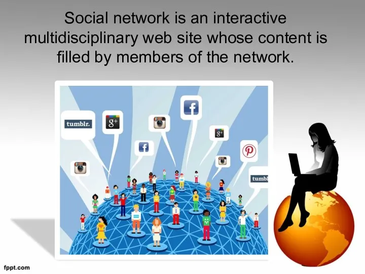 Social network is an interactive multidisciplinary web site whose content