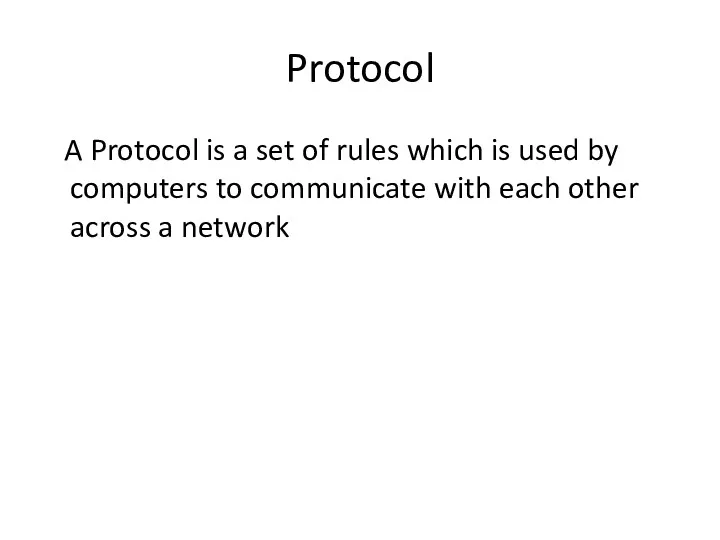 Protocol A Protocol is a set of rules which is