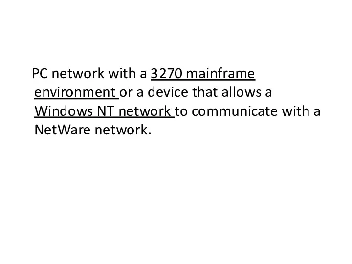PC network with a 3270 mainframe environment or a device