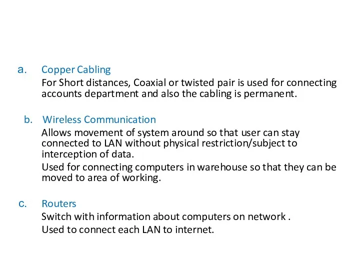 Copper Cabling For Short distances, Coaxial or twisted pair is