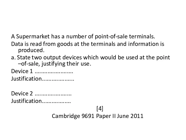 A Supermarket has a number of point-of-sale terminals. Data is