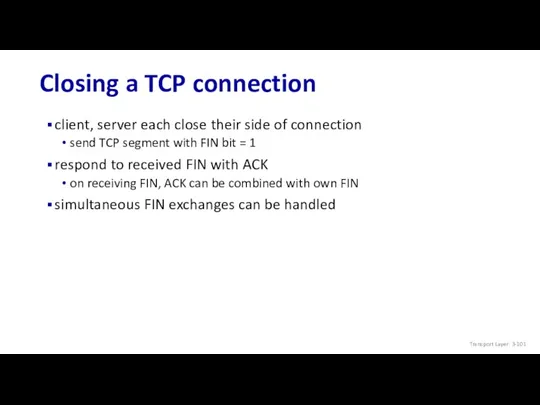 Closing a TCP connection client, server each close their side