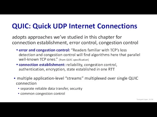 QUIC: Quick UDP Internet Connections adopts approaches we’ve studied in this chapter for