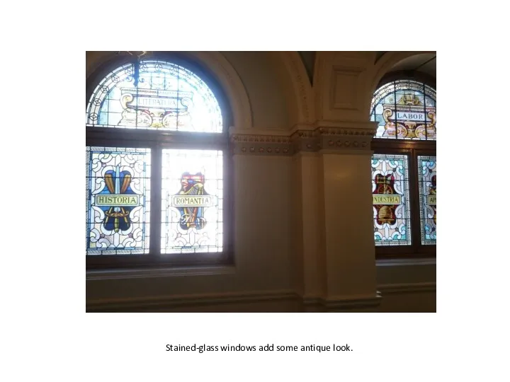 Stained-glass windows add some antique look.