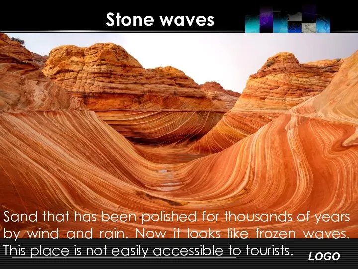 Stone waves Sand that has been polished for thousands of