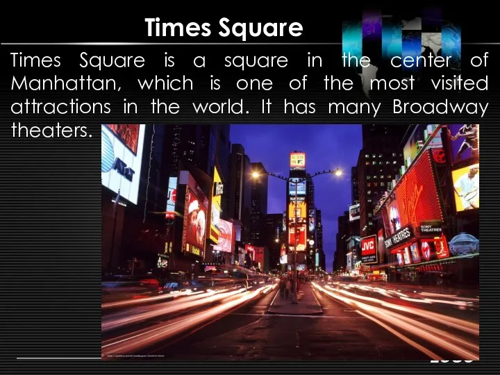 Times Square Times Square is a square in the center