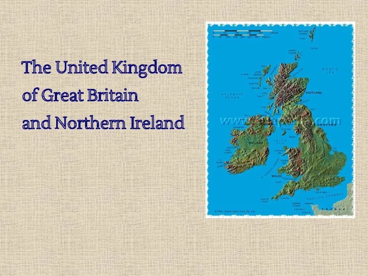 The United Kingdom of Great Britain and Northern Ireland