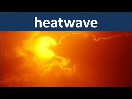 heatwave