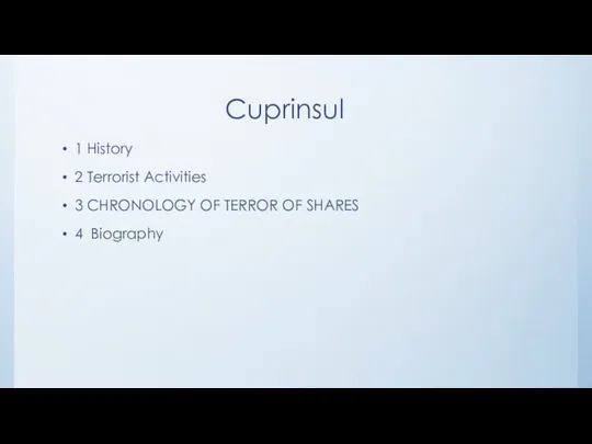 Cuprinsul 1 History 2 Terrorist Activities 3 CHRONOLOGY OF TERROR OF SHARES 4 Biography