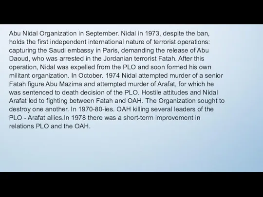 Abu Nidal Organization in September. Nidal in 1973, despite the